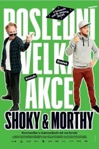 Shoky & Morthy: Последняя velká akci