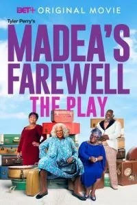 Tyler Perry\'s Madea\'s Farewell Play