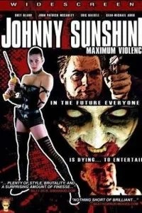 Johnny Sunshine Maximum Violence