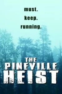 The Pineville Heist