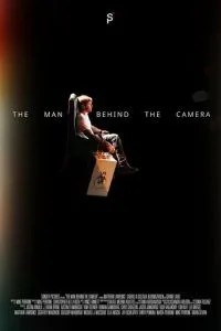 The Man Behind the Camera