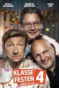 Klassefesten 4: Venner for livet