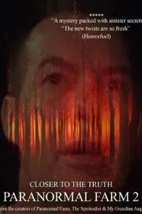 Paranormal Farm 2 Closer to the Truth