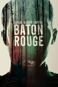 Serial Killer Capital: Baton Rouge