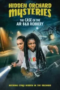 Hidden Orchard Mysteries: Case of the Air B and B Robbery