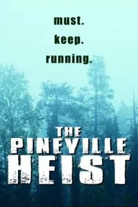 The Pineville Heist