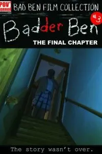 Badder Ben: The Final Chapter