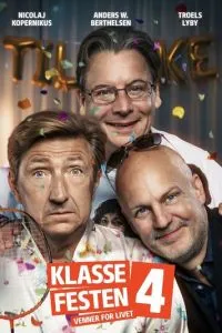 Klassefesten 4: Venner for livet