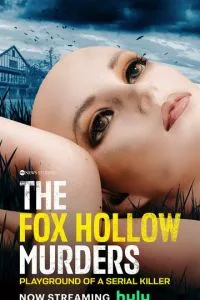 The Fox Hollow Murders: Playground of a Serial Killer