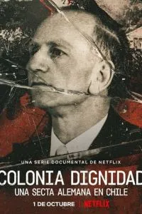 Colonia Dignidad: Eine deutsche Sekte in Chile